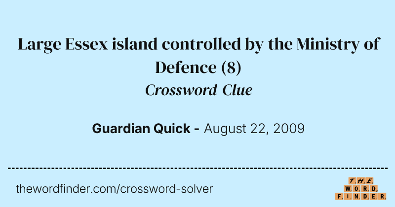Large Essex island controlled by the Ministry of Defence crossword clue image