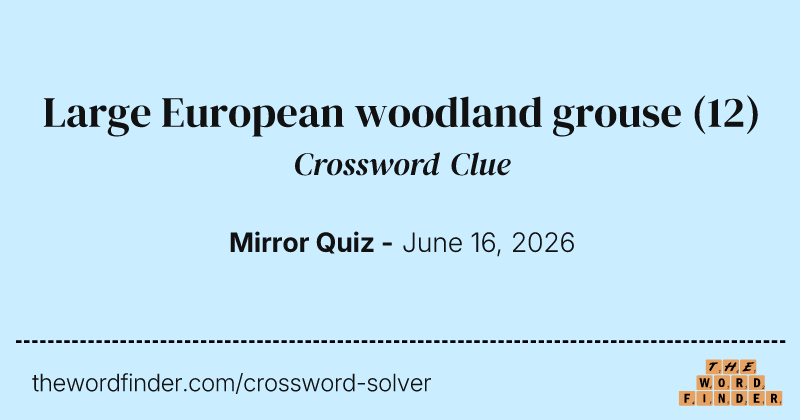 Large European woodland grouse crossword clue image