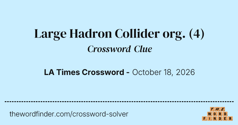 Large Hadron Collider org. crossword clue image