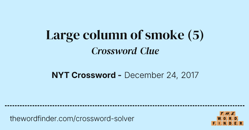 Large column of smoke crossword clue image