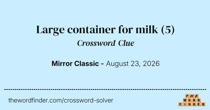 Large container for milk crossword clue image