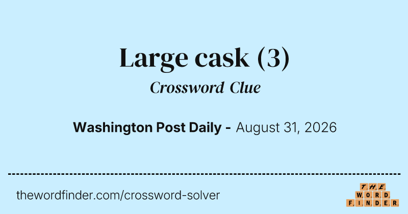 Large cask crossword clue image