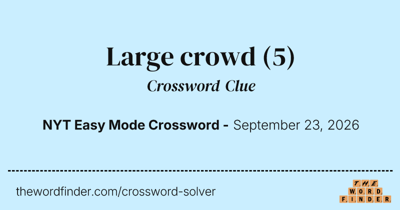 Large crowd crossword clue image