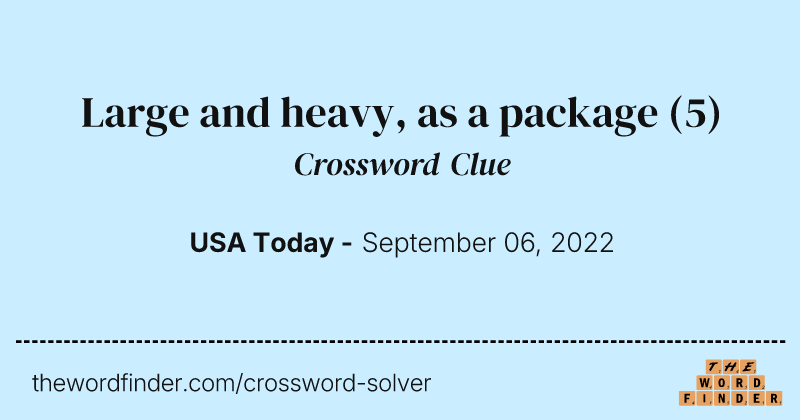Large and heavy, as a package crossword clue image
