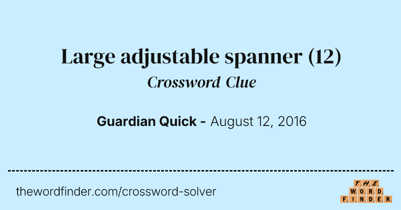 Large adjustable spanner crossword clue image