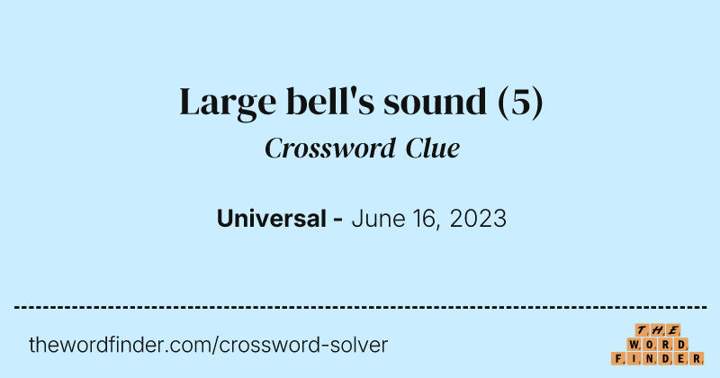 Large bell's sound crossword clue image