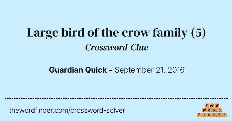 Large bird of the crow family crossword clue image