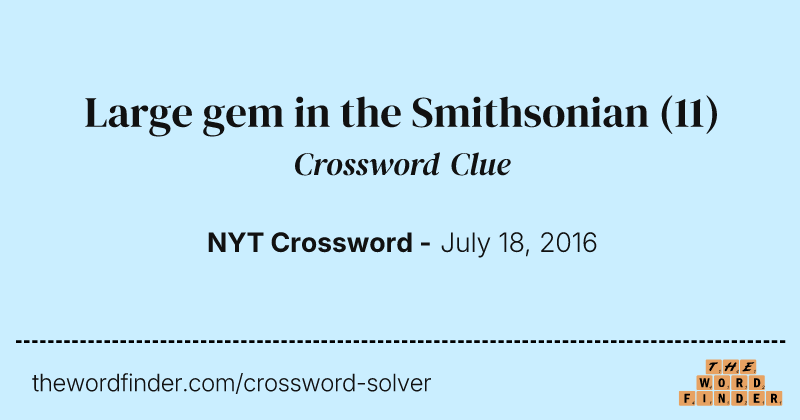 Large gem in the Smithsonian crossword clue image