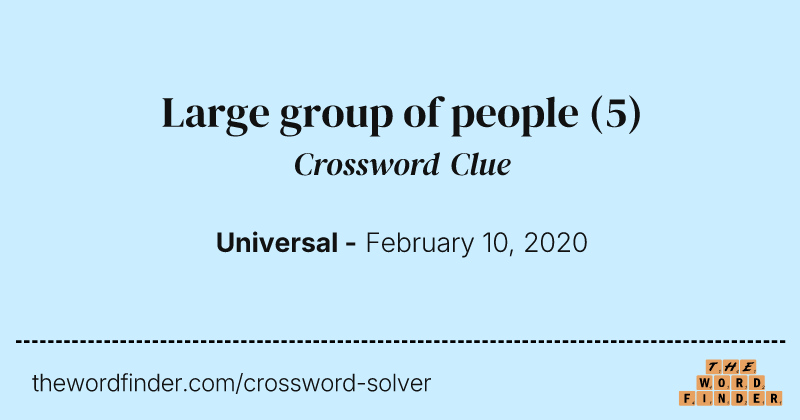 Large group of people crossword clue image