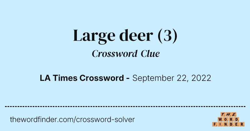 Large deer crossword clue image