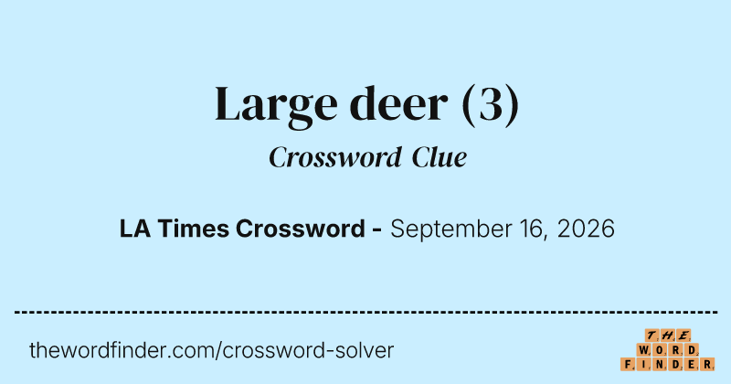 Large deer crossword clue image