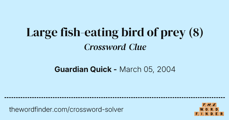 Large fish-eating bird of prey crossword clue image