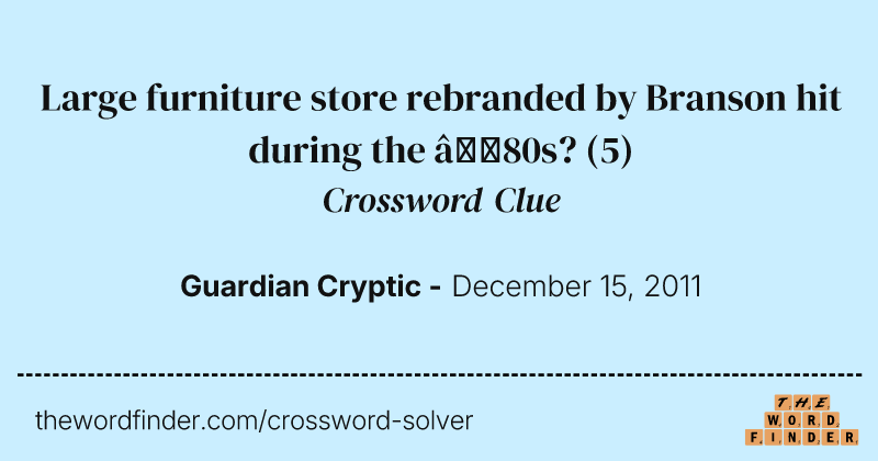 Large furniture store rebranded by Branson hit during the ’80s? crossword clue image