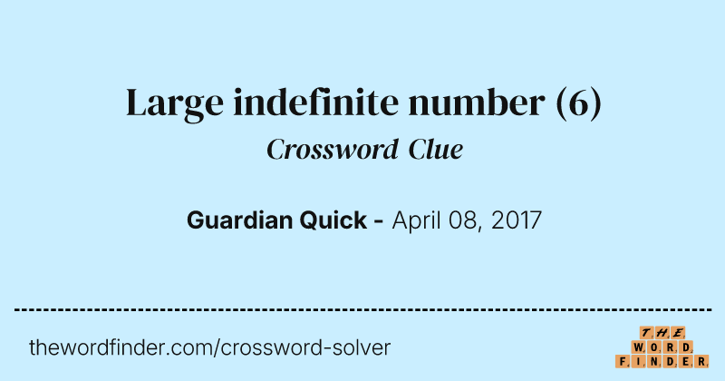 Large indefinite number crossword clue image
