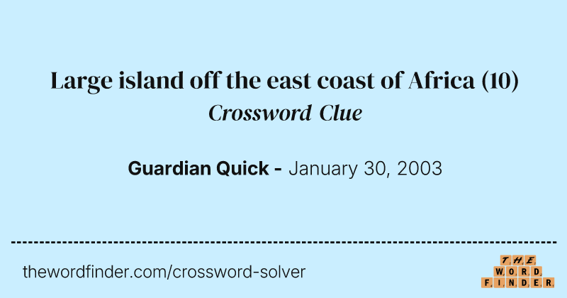Large island off the east coast of Africa crossword clue image