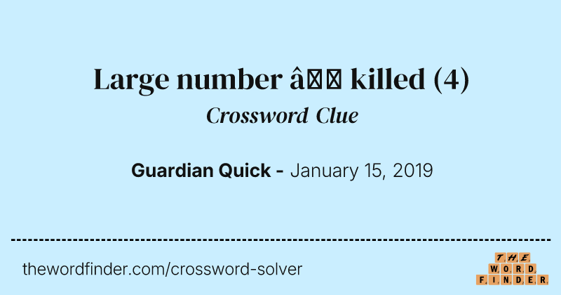 Large number — killed crossword clue image