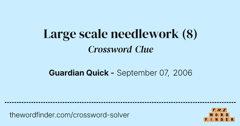 Large scale needlework crossword clue image