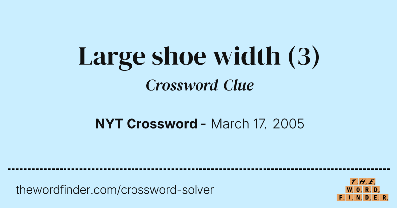 Large shoe width crossword clue image