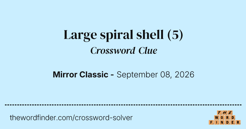 Large spiral shell crossword clue image