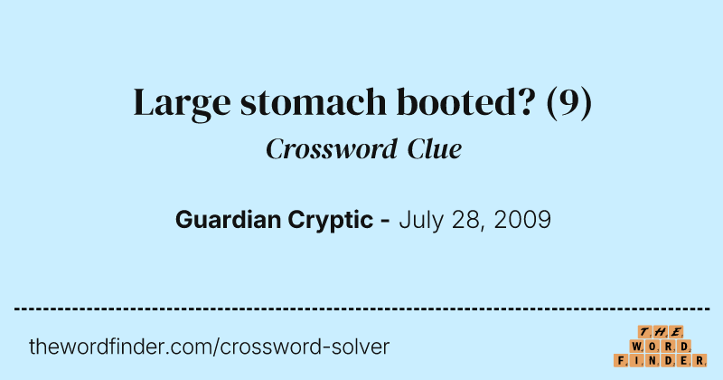 Large stomach booted? crossword clue image