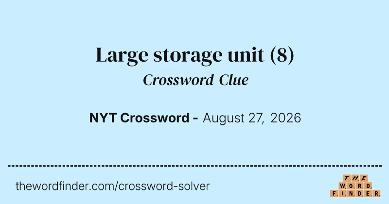 Large storage unit crossword clue image