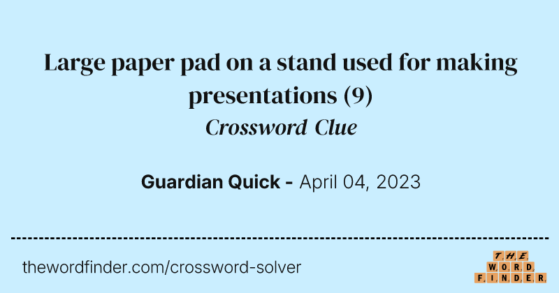 Large paper pad on a stand used for making presentations crossword clue image