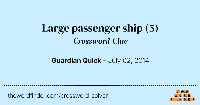 Large passenger ship crossword clue image