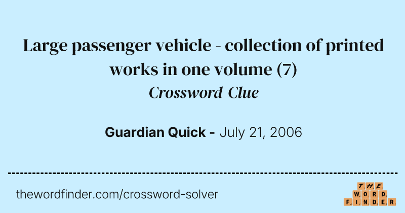 Large passenger vehicle - collection of printed works in one volume crossword clue image
