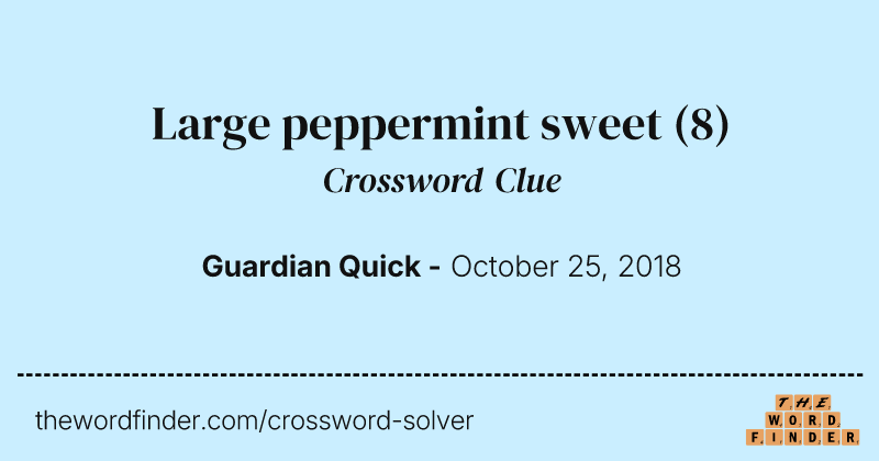 Large peppermint sweet crossword clue image