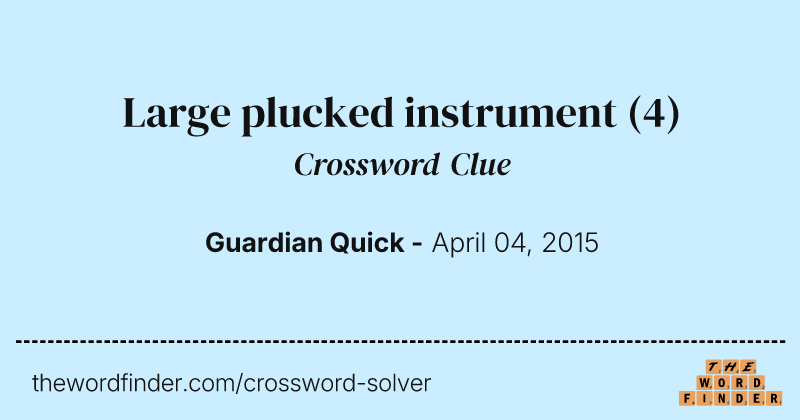 Large plucked instrument crossword clue image