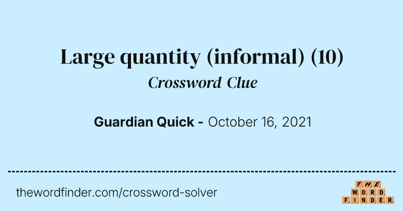 Large quantity (informal) crossword clue image