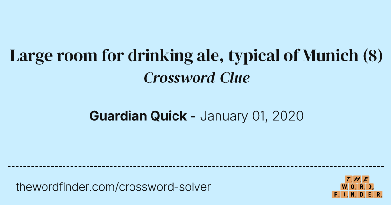Large room for drinking ale, typical of Munich crossword clue image