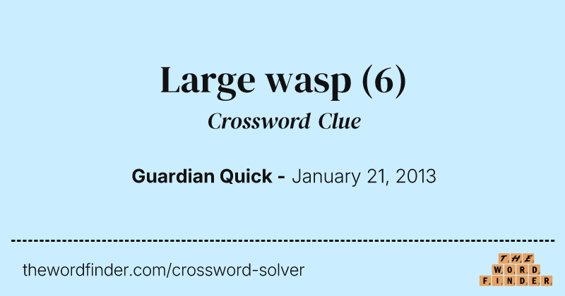 Large wasp crossword clue image