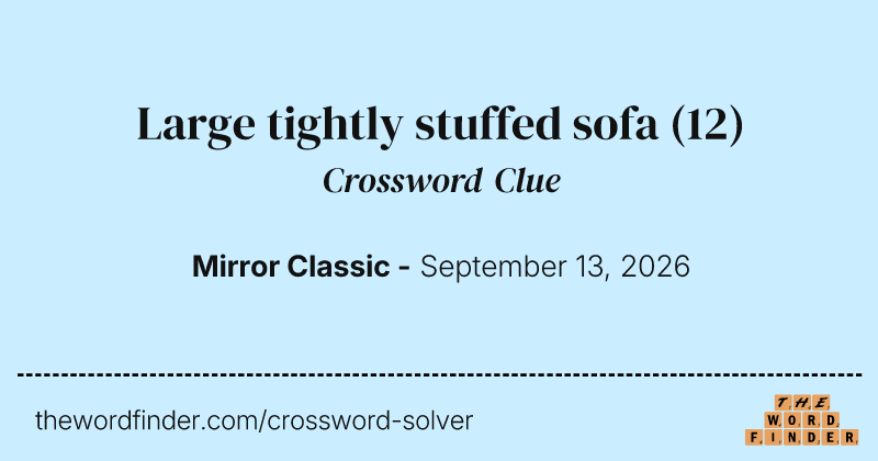 Large tightly stuffed sofa crossword clue image