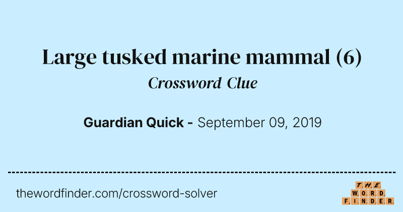 Large tusked marine mammal crossword clue image