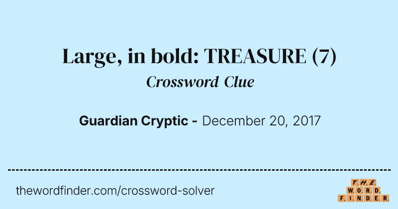 Large, in bold: TREASURE crossword clue image