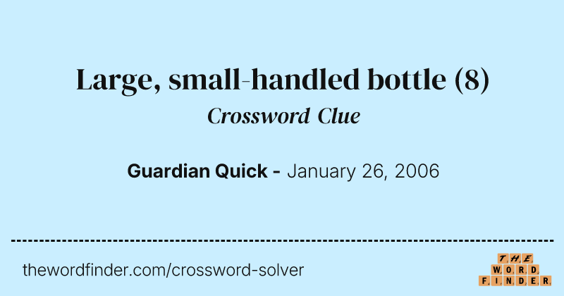 Large, small-handled bottle crossword clue image