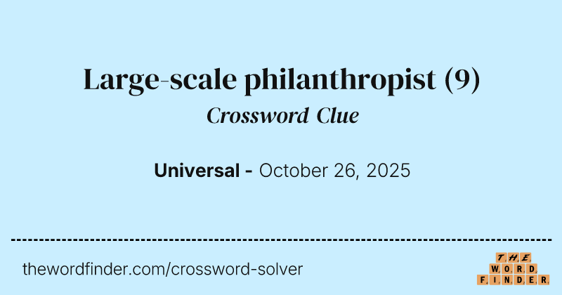 Large-scale philanthropist crossword clue image