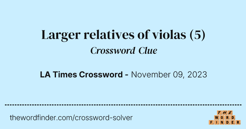 Larger relatives of violas crossword clue image