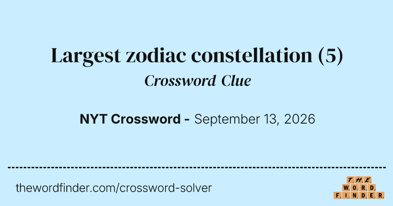 Largest zodiac constellation crossword clue image