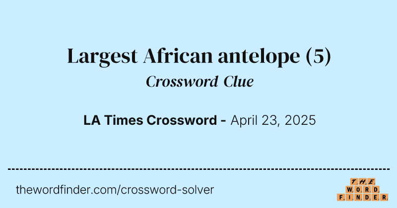 Largest African antelope crossword clue image