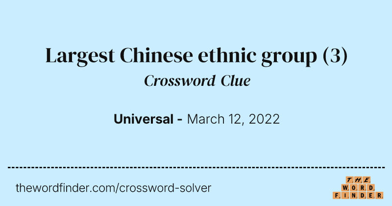 Largest Chinese ethnic group crossword clue image