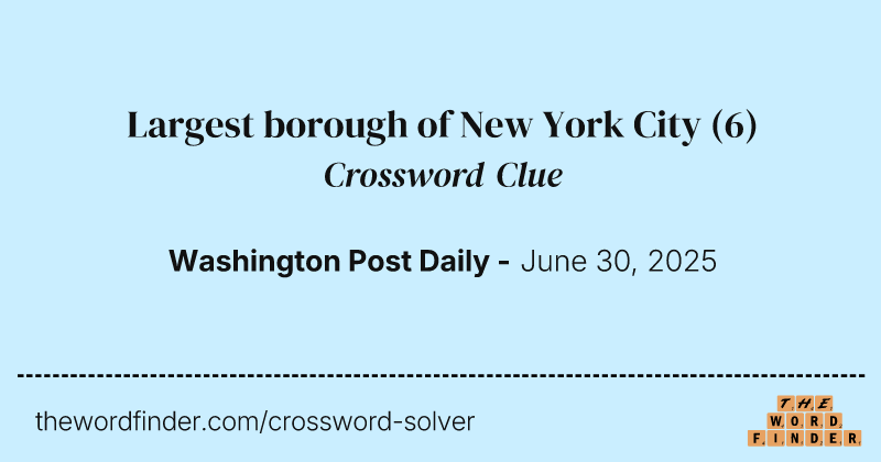 Largest borough of New York City crossword clue image