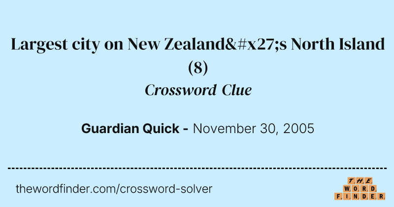 Largest city on New Zealand's North Island crossword clue image