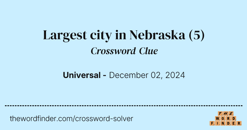Largest city in Nebraska crossword clue image