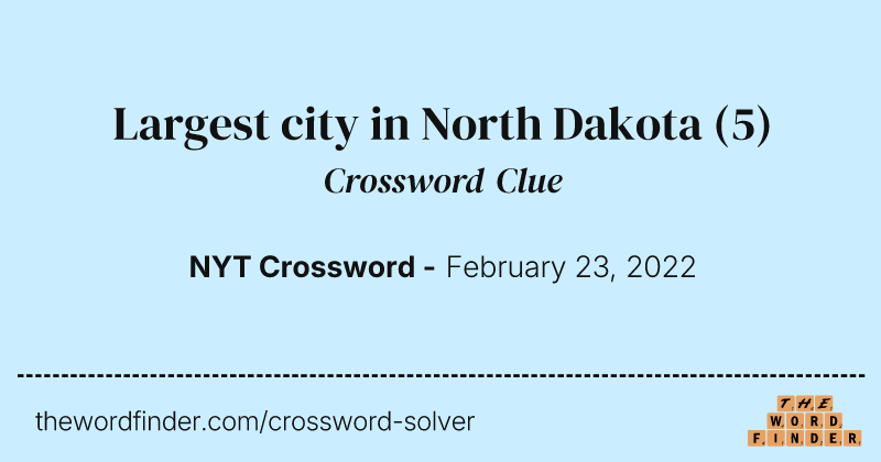 Largest city in North Dakota crossword clue image