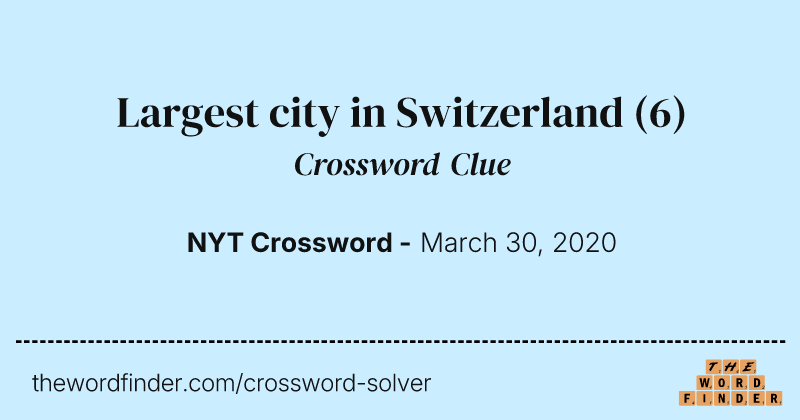 Largest city in Switzerland crossword clue image