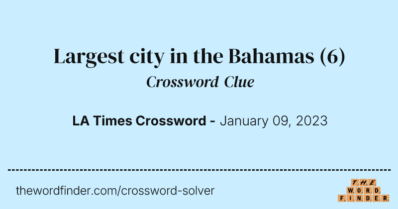 Largest city in the Bahamas crossword clue image