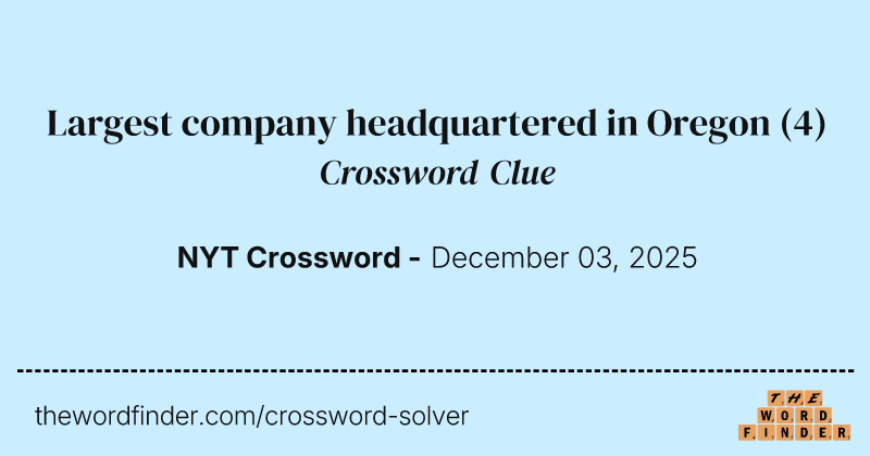 Largest company headquartered in Oregon crossword clue image