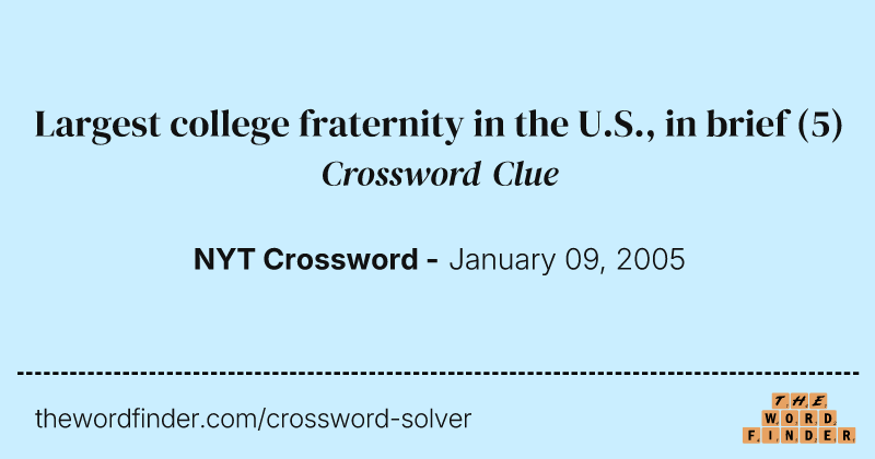 Largest college fraternity in the U.S., in brief crossword clue image